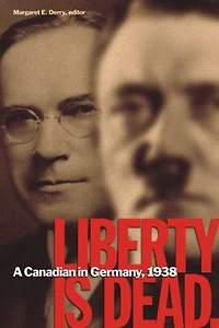 Liberty Is Dead: A Canadian Germany, 1938