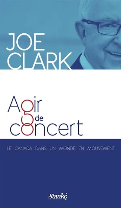 Agir de concert: Le Canada dans un monde en mouvement
