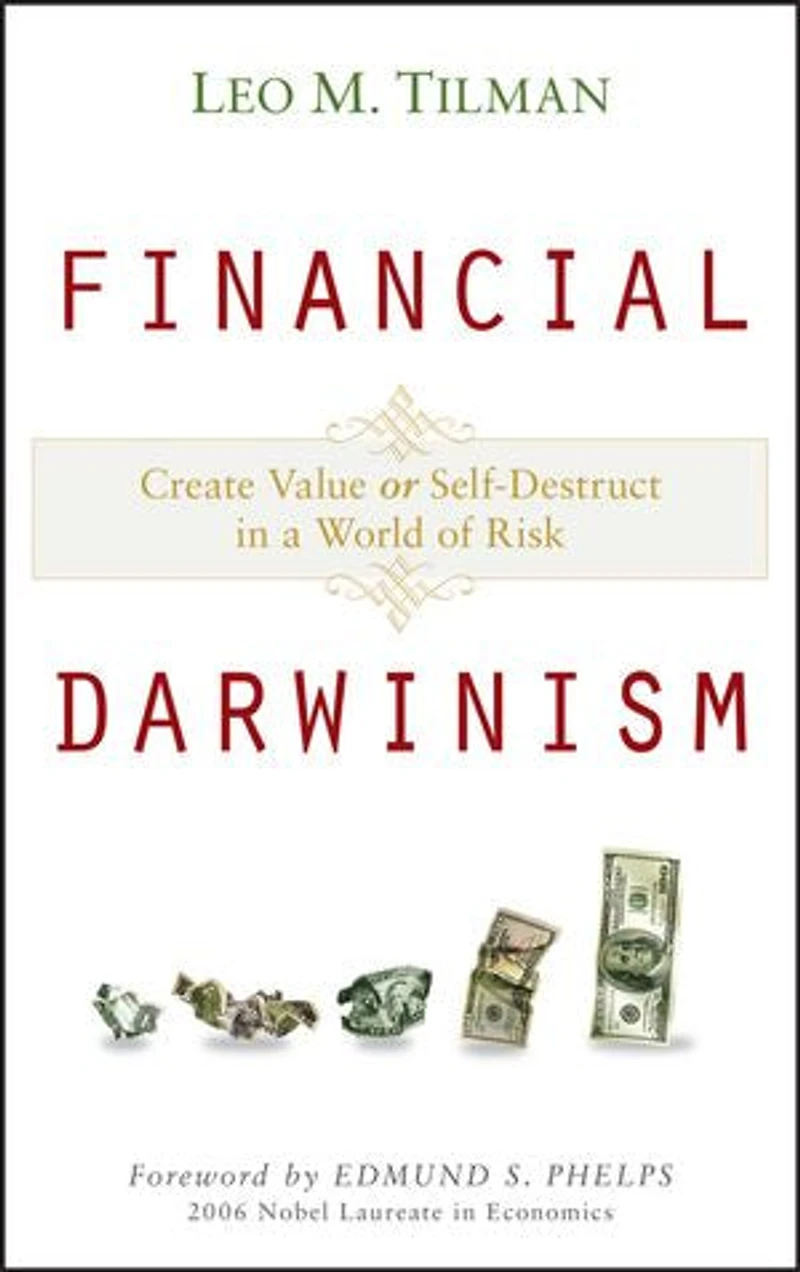 Financial Darwinism: Create Value or Self-Destruct a World of Risk