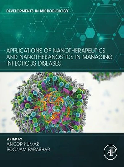 Applications of Nanotherapeutics and Nanotheranostics Managing Infectious Diseases