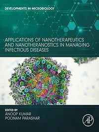 Applications of Nanotherapeutics and Nanotheranostics Managing Infectious Diseases