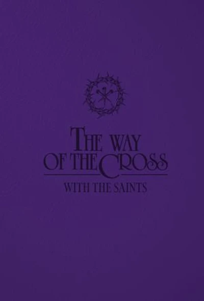The Way of the Cross with the Saints