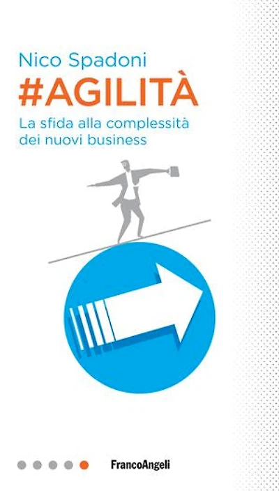 Agilità.: La sfida alla complessità dei nuovi business