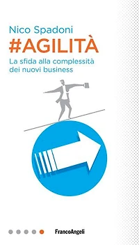Agilità.: La sfida alla complessità dei nuovi business