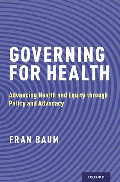 Governing for Health: Advancing Health and Equity through Policy Advocacy