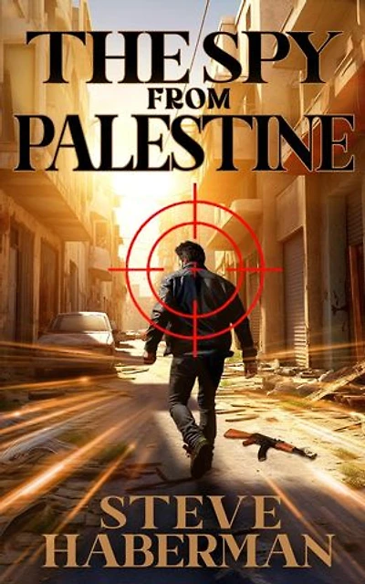 The Spy from Palestine: Jonas Shaw and Charly Lawrence, #3