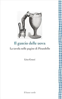 Il guscio delle uova: La tavola nelle pagine di Pirandello