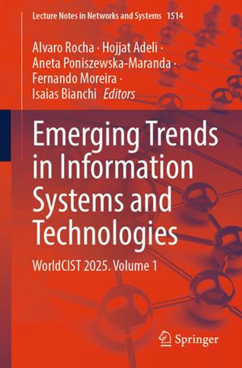 Emerging Trends Information Systems and Technologies: WorldCIST 2025. Volume 1