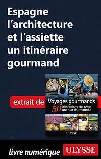 Voyages gourmands: 50 itinéraires de rêve autour du monde