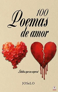 100 Poemas: Latidos que no expresé