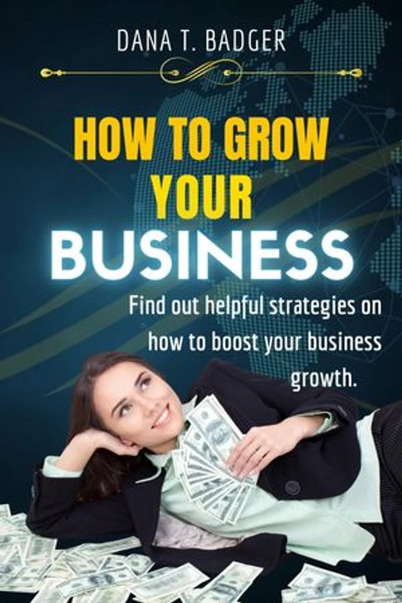 HOW TO GROW YOUR BUSINESS: find out helpful strategies on how to boost your business growth
