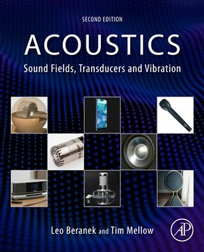 Acoustics: Sound Fields, Transducers And Vibration