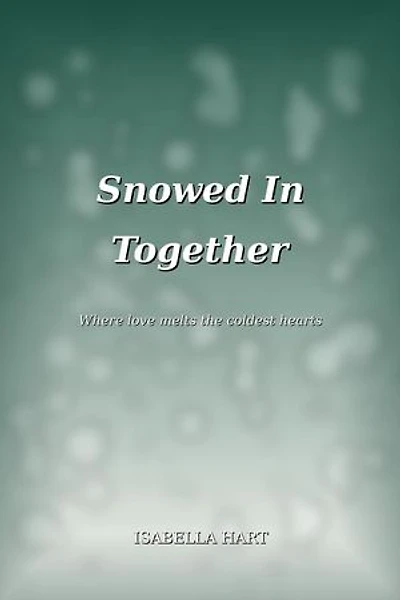 Snowed In Together