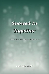 Snowed In Together