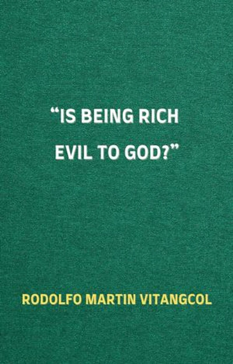 Is Being Rich Evil to God