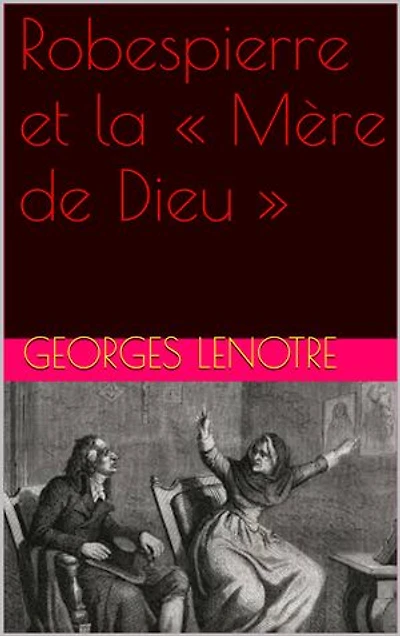 robespierre et le mere de dieu