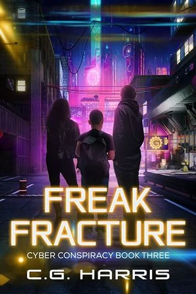 Freak Fracture: Cyber Conspiracies, #3