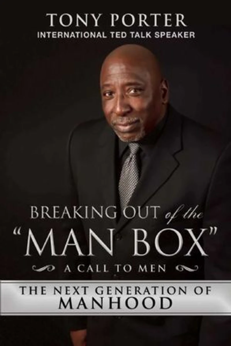 Breaking Out of The "Man Box": Next Generation Manhood