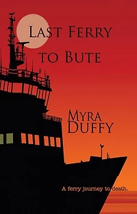 Last Ferry to Bute: The Isle of Bute Mystery Series, #2