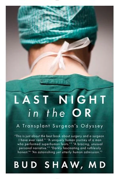 Last Night the OR: A Transplant Surgeon's Odyssey