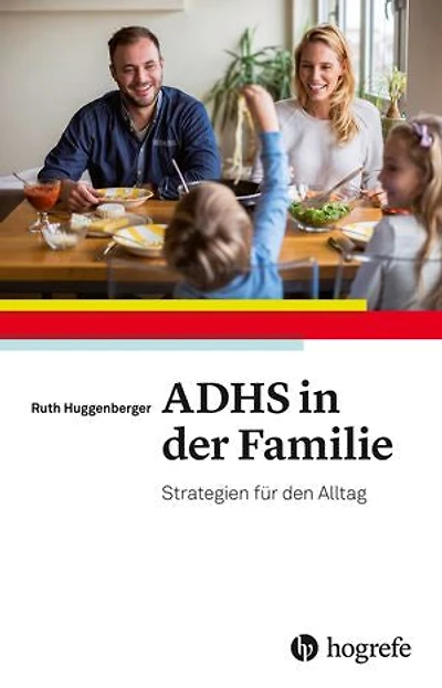 ADHS in der Familie: Strategien für den Alltag