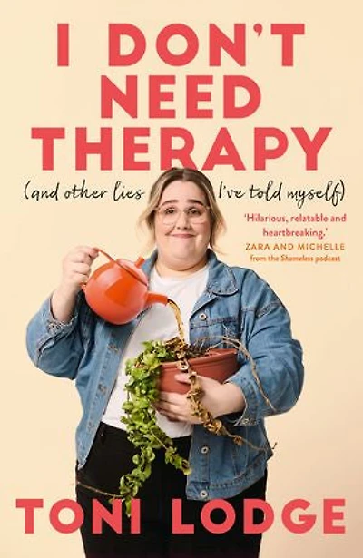 I Don't Need Therapy: (and other lies I've told myself)