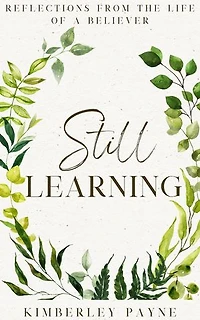 Still Learning: Reflections From the Life of a Believer: Meeting Faith Devotional Series