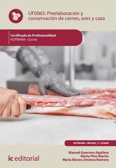 Preelaboración y conservación de carnes, aves caza. HOTR0408