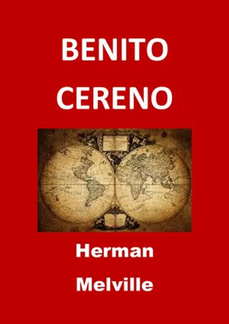 BENITO CERENO: Edition Intégrale - Version Entièrement Illustrée