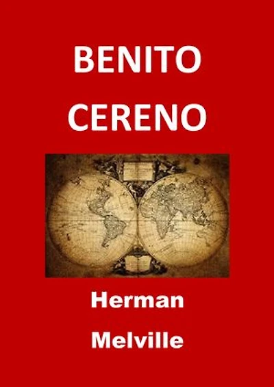BENITO CERENO: Edition Intégrale - Version Entièrement Illustrée