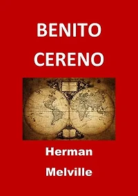 BENITO CERENO: Edition Intégrale - Version Entièrement Illustrée