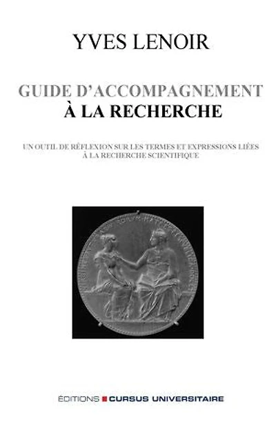 Guide d'accompagnement à la recherche: Un outil de réflexion sur les termes et expressions liés à la recherche scientifique. - Deuxième édition revue et augmentée