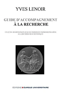 Guide d'accompagnement à la recherche: Un outil de réflexion sur les termes et expressions liés à la recherche scientifique. - Deuxième édition revue et augmentée