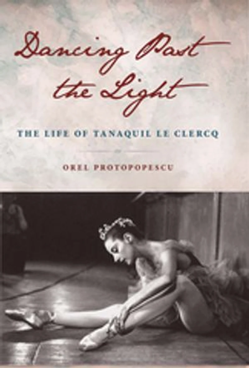 Dancing Past The Light: Life of Tanaquil Le Clercq