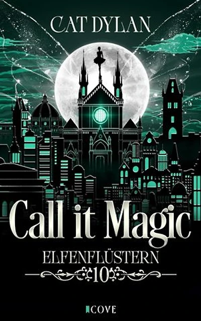 Call it magic 10: Elfenflüstern: Eine Elfe und ein Hexer ermitteln | He falls First meets Hidden Secrets