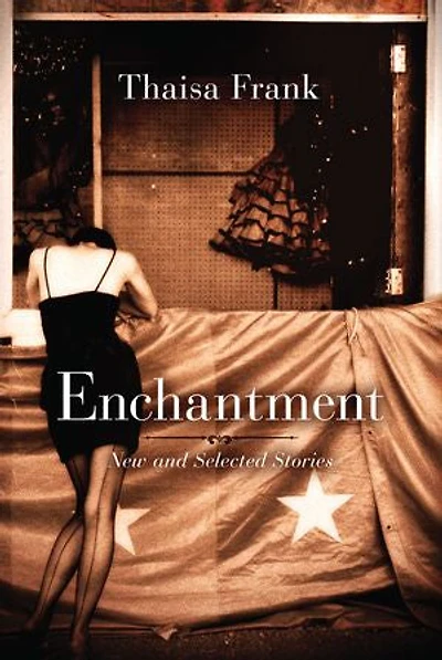 Enchantment: New and Selected Stories