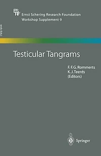 Testicular Tangrams: 12th European Workshop on Molecular and Cellular Endocrinology of the Testis