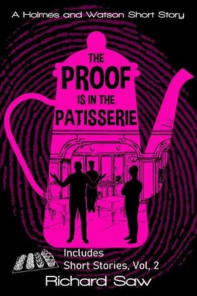 The Proof is in the Patisserie: Holmes & Watson, #13