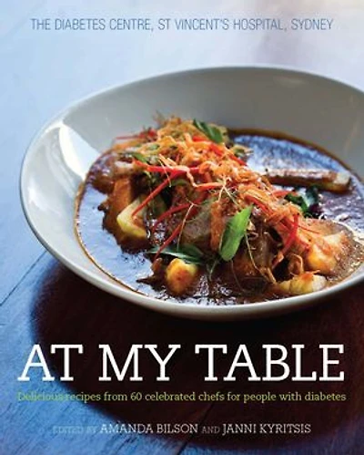 At My Table: Delicious recipes from 60 celebrated chefs for people with diabetes
