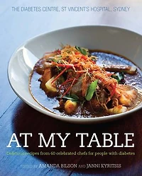 At My Table: Delicious recipes from 60 celebrated chefs for people with diabetes