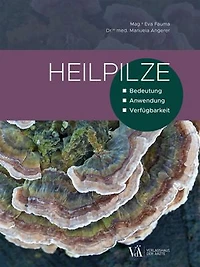 Heilpilze: Bedeutung, Anwendung, Verfügbarkeit