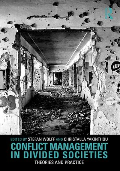 Conflict Management Divided Societies: Theories and Practice