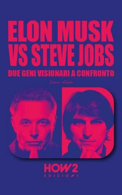 ELON MUSK vs STEVE JOBS: Due geni visionari a confronto