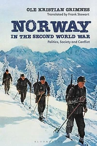 Norway the Second World War: Politics, Society and Conflict