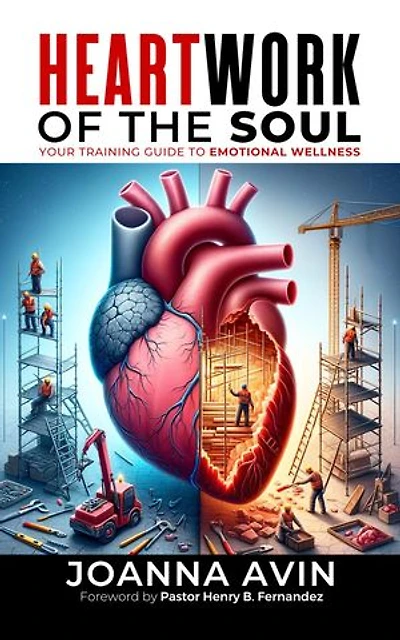 HeartWork of The Soul: Your Training Guide to Emotional Wellness