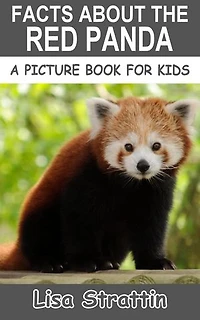 Facts About the Red Panda: A Picture Book for Kids, #205