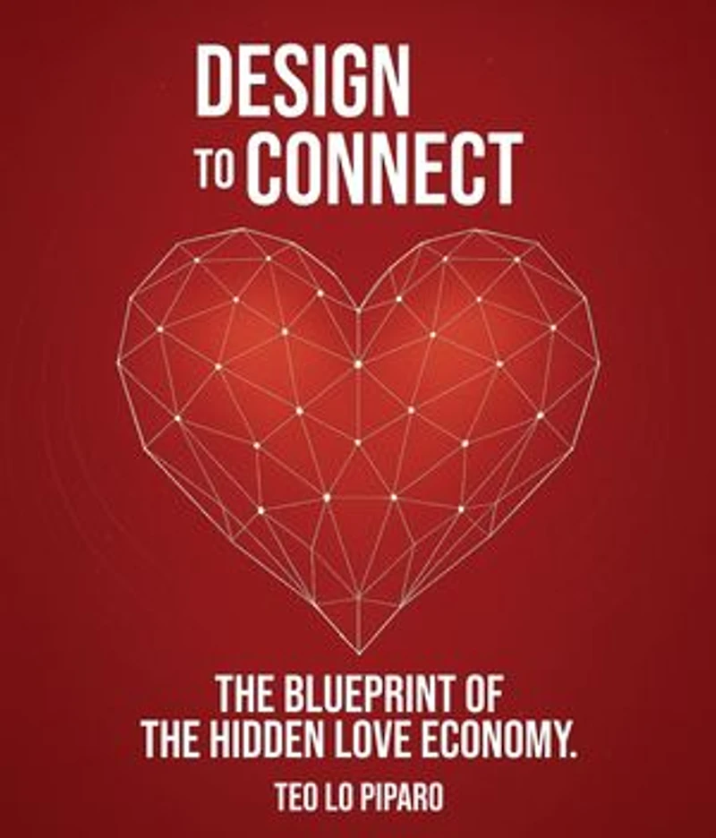 Designed to Connect: The Blueprint of the Hidden Love Economy