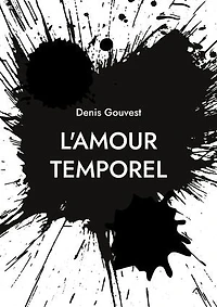 L'amour temporel: L'amour impossible