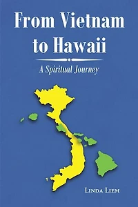From Vietnam to Hawaii: A Spiritual Journey