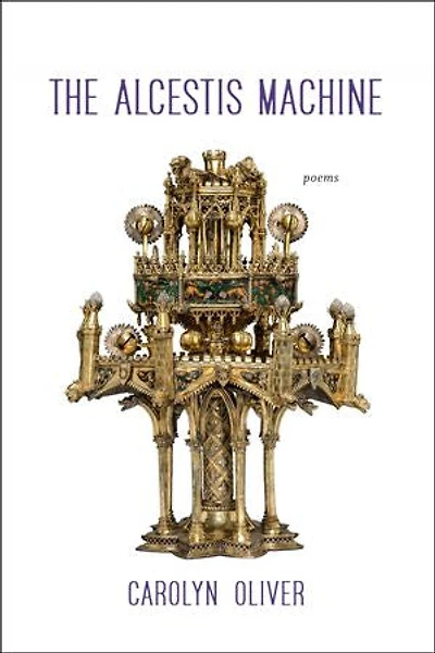 The Alcestis Machine: Poems